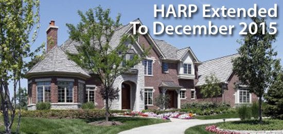 HARP extended to December 31, 2015; Is HARP 3.0 on its way?