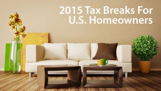 Tax Break List For U.S. Homeowners, Updated For 2015