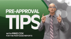 Mortgage pre-approval tips from Mike Cox for The Mortgage Reports