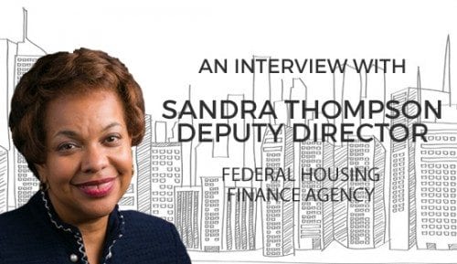 Interview with Sandra Thompson, Deputy Director, Federal Housing Finance Agency