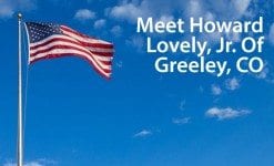 Personal Story: Air Force Veteran Howard Lovely, Jr. of Greeley, Colorado uses VA loans to manage a portfolio