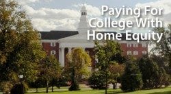 Using home equity to pay for college and university