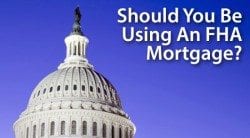 Is the FHA mortgage program right for you?