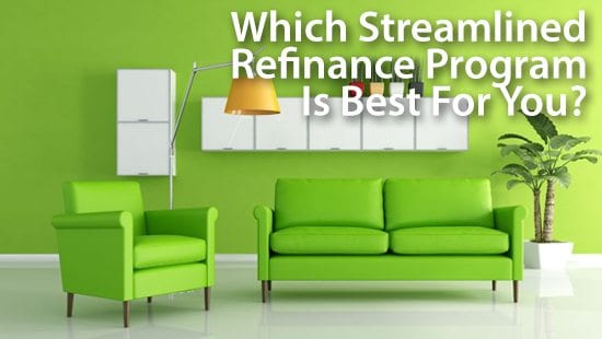 Streamlined Refinance Programs: FHA Streamline Refinance, VA Streamline Refinance, USDA Streamline Refinance, HARP 2