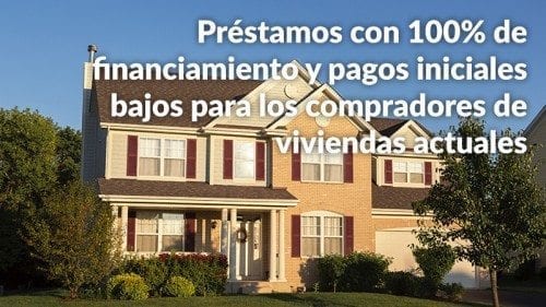 Programas hipotecarios frecuentes en la actualidad que no requieren un pago inicial del 20% por parte de los compradores de viviendas