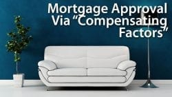 Mortgage Approval Via Compensating Factors