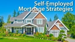 Self-Employed Mortgage Strategies