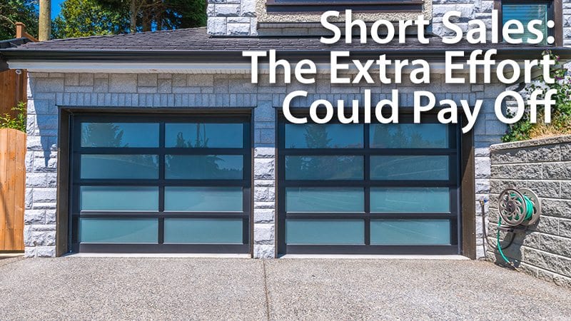 Short Sales - The Extra Effort Could Pay Off
