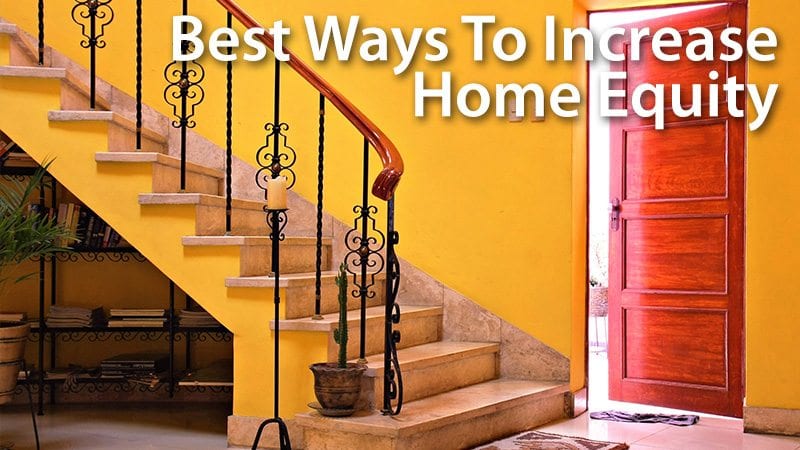 best home improvements to increase home equity