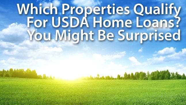 USDA Property Eligibility: You Don't Have To Live In 