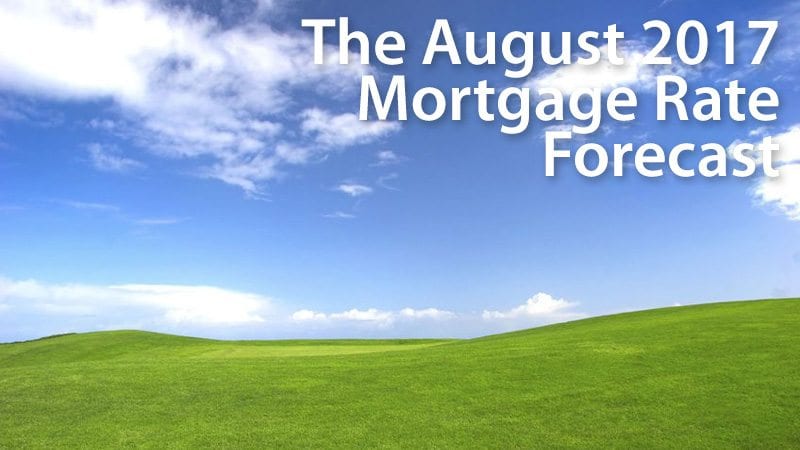 Mortgage Rate Forecast August 2017 FHA VA USDA Conventional