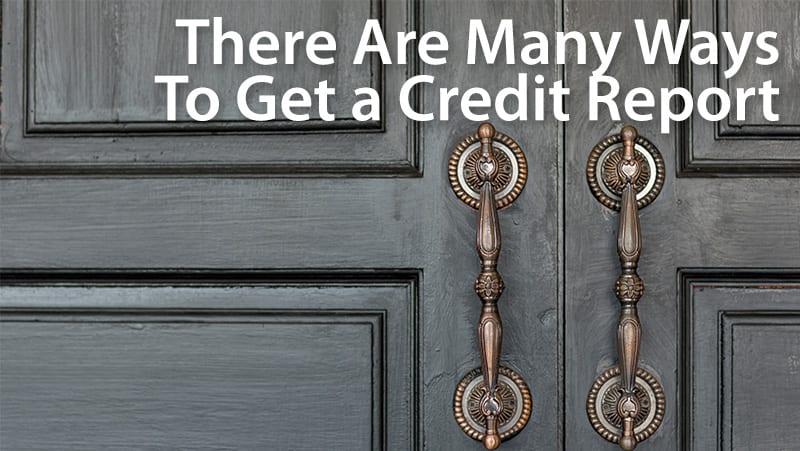 how do I get a credit report, free credit report