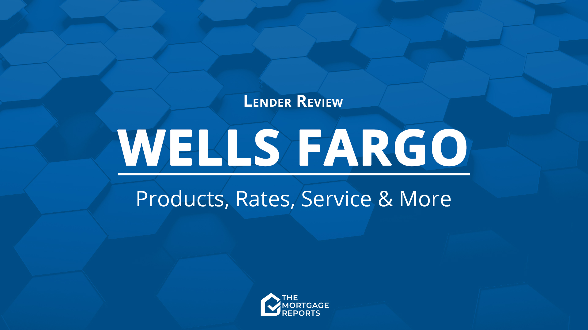 Wells Fargo Mortgage Review for 2022 | The Mortgage Reports