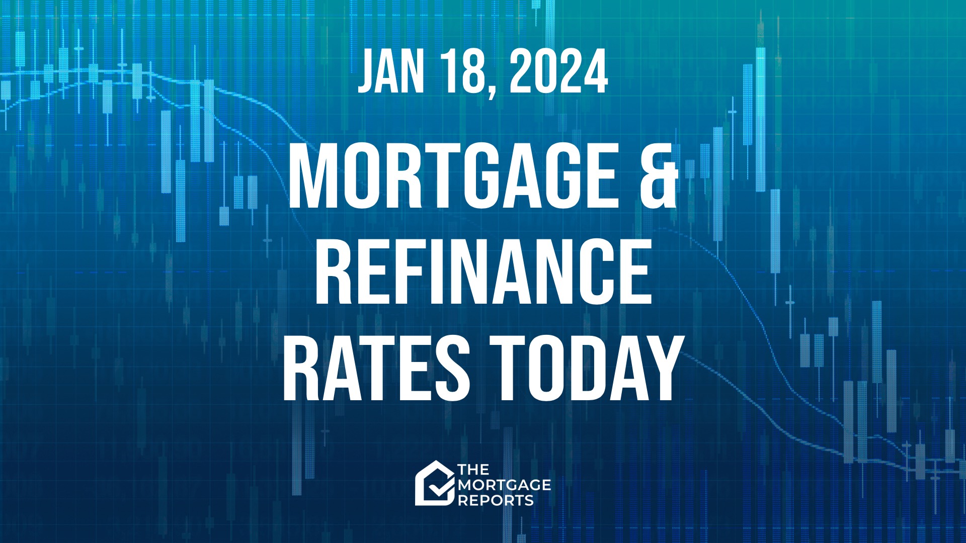 Mortgage rates today, Jan 18, 2024