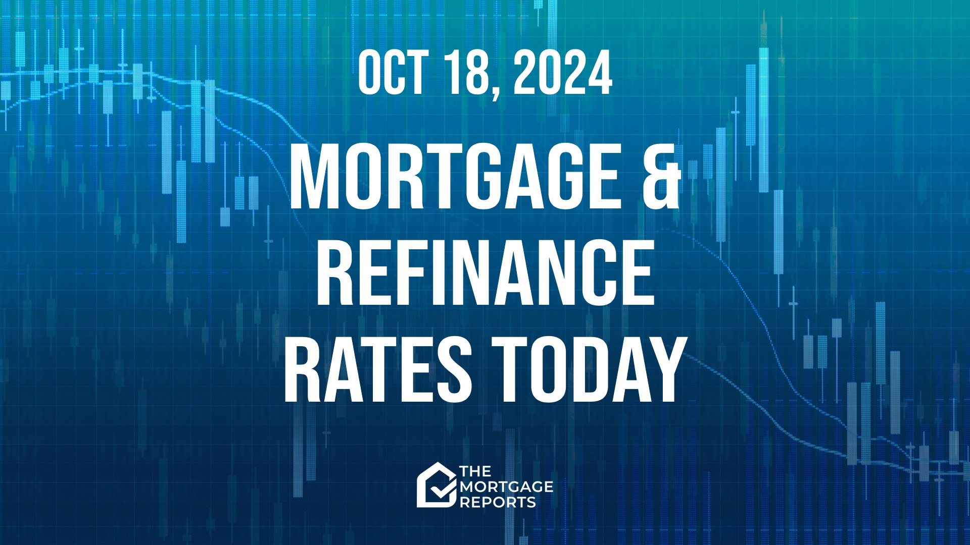 Mortgage rates today, Oct. 18, 2024